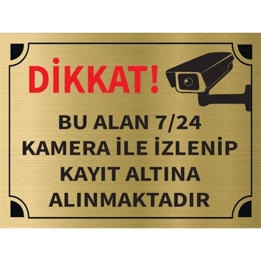 Mayeka Dikkat Bu Alan 7 24 Kamera Ile Izlenip Kayıt Altına Alınmaktadır Levha Altın Metal