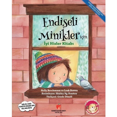 Endişeli Minikler Için Iyi Hisler Kitabı - Holly
