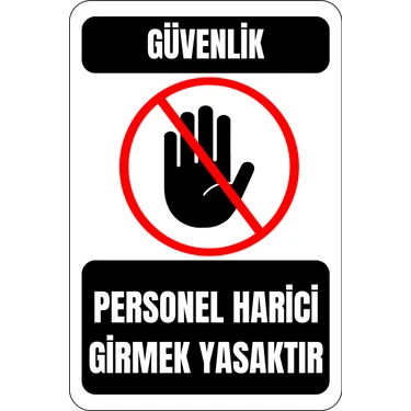 35 x 50 Güvenlik Personel Harici Girmek Yasaktır Folyo Baskı Sticker Uyarı