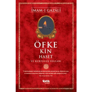 İmam-I Gazali Öfke Kin Haset ve Kurtuluş Yolları Çelik Yayınevi 2022 Ciltsiz Türkçe