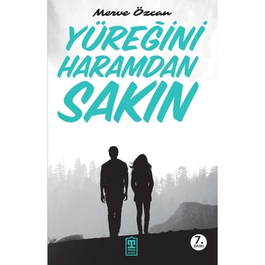 Timaş İnanç Yüreğini Haramdan Sakın Merve Özcan Ciltsiz Roman 528 Sayfa Timaş