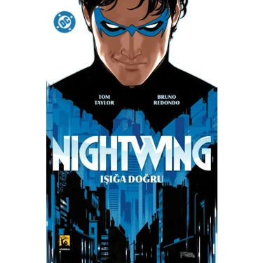 Arka Bahçe Yayıncılık Nightwing Cilt 1 - Işığa Doğru Tom Taylor Ciltsiz 160