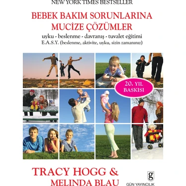 Gün Yayıncılık Bebek Bakım Sorunlarına Mucize Çözümler 20.Yıl Baskısı Tracy Hogg Sağlık Konulu