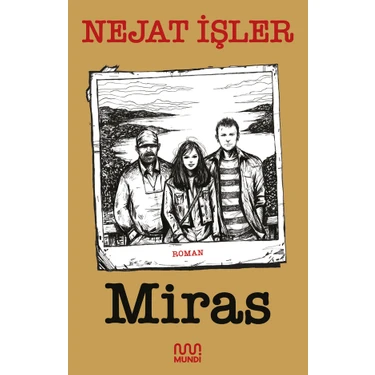 Mundi Miras - Nejat İşler Ciltsiz 144 Sayfa Türkçe Edebiyat Kitabı 2025