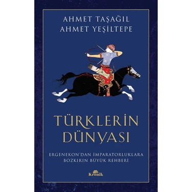 Türklerin Dünyası - Ahmet Taşağıl - Ahmet