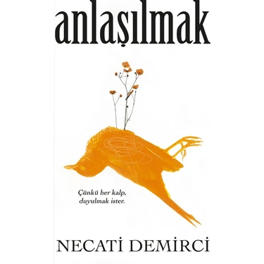 İndigo Kitap Anlaşılmak Necati Demirci Ciltsiz 176 Sayfa Karton Kapak