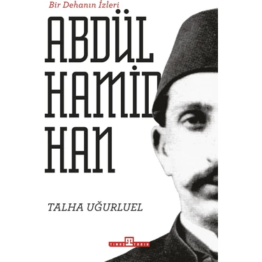 Abdülhamid Han Kitabı Talha Uğurluel 256 Sayfa Ciltsiz Türkçe