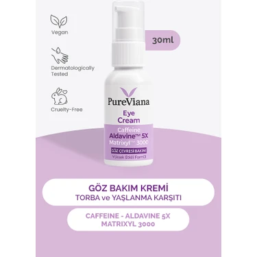 PureViana Göz Kremi 30ML – Kafein + Peptit + Hyaluronik Asit – Morluk, Göz Altı Torbası ve