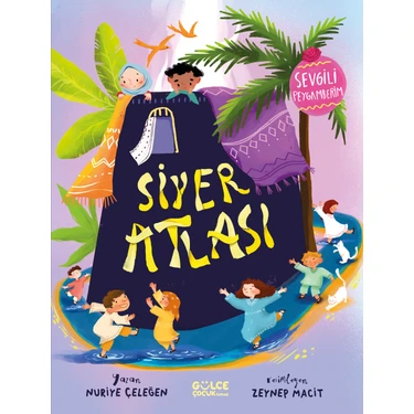 Gülce Kitap Siyer Atlası - Sevgili Peygamberim - Nuriye