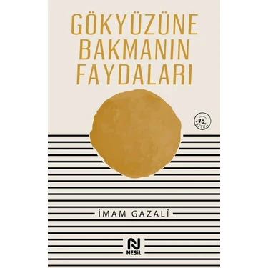 Nesil Yayınları Gökyüzüne Bakmanın Faydaları İmam-ı Gazali Normal Boy 127