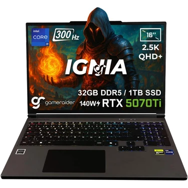 GameRaider IGNIA GR16 Intel Core i9-14900HX 32GB DDR5 1TB SSD RTX 5070Ti 12GB 140W 16 inç 2.5K QHD+