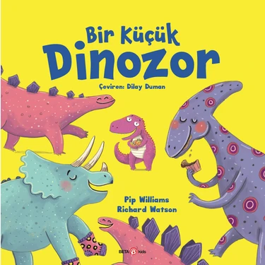 Beta Kids Bir Küçük Dinozor - Pip