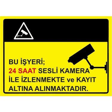ZiPrinter Bu Işyeri 24 Saat Sesli Kamera Ile Izlenmekte V Kayıt Altına Isg Uyarı Levhası Pvc A5
