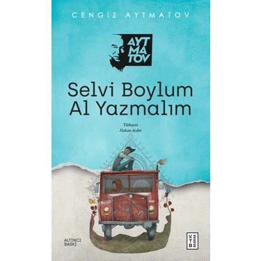 Ketebe Yayınları Selvi Boylum Al Yazmalım Cengiz Aytmatov Ciltsiz KETEBE YAYINCILIĞI 136