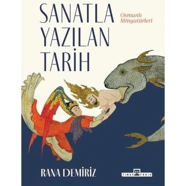 Timaş Yayınları Sanatla Yazılan Tarih - Rana