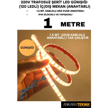 Ankara Teknik 220V Trafosuz Şerit LED Günışığı Renk (120 Ledli). Anahtarlı Arapuar Kablolu/ Tak