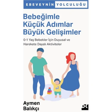 Doğan Kitap Bebeğimle Küçük Adımlar Büyük Gelişimler - Aymen