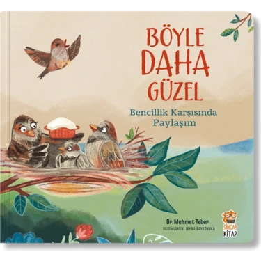 Sincap Kitap Böyle Daha Güzel - Bencillik Karşısında Paylaşım - Mehmet