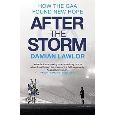 After The Storm: How The Gaa Found New