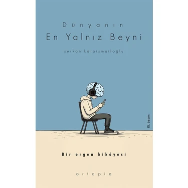 Dünyanın En Yalnız Beyni - Serkan