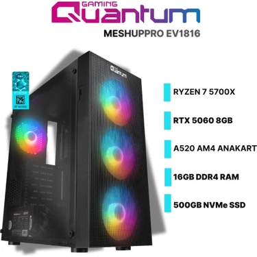 Quantum Gaming Meshuppro EV1816 Ryzen 7 5700X 16GB Ddr4 500GB Nvme Msı RTX5060 8gb Freedos Masaüstü