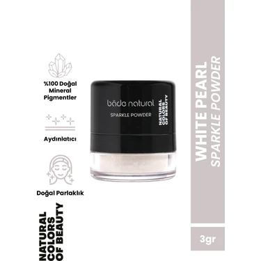 Bade Natural Sparkle Powder White Pearl Çok Amaçlı Toz Işıltılı Aydınlatıcı %100