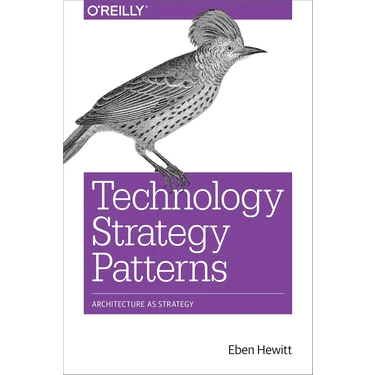 Technology Strategy Patterns: Analyzing And Communicating Architectural