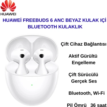 Huawei Freebuds 6 Anc Beyaz Kulak Içi Bluetooth Kulaklık -