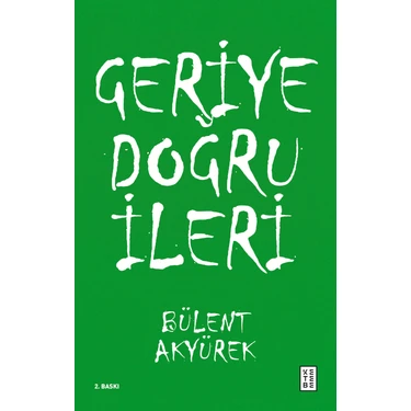 Ketebe Yayınları Geriye Doğru İleri - Bülent