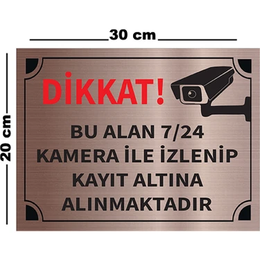 Mayeka Dikkat Bu Alan 7 24 Kamera Ile Izlenip A4 Büyüklüğünde 20X30 Levha Bronz Metal