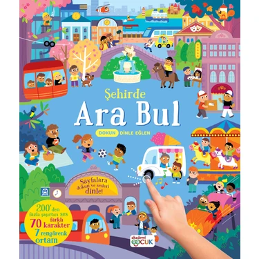 Akademi Çocuk Şehirde Ara Bul - Dokun Dinle Eğlen (Sesli Kitap) - Samantha