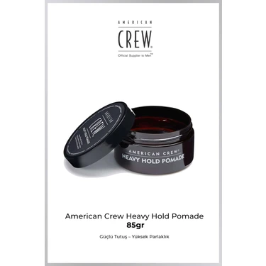 American Crew Heavy Hold Pomade 85G – Ultra Güçlü Tutuş & Yüksek Parlaklık | Erkek Saç
