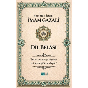 Tutku Yayınevi Dil Belası - Imam Gazali - Hüccetül