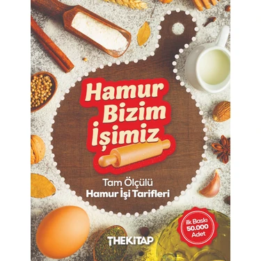 The Kitap Hamur Bizim Işimiz  Tam Ölçülü Hamur Işi Tarifleri