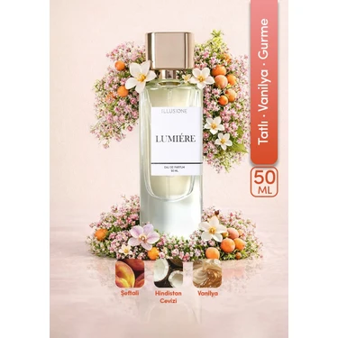 ILLUSIONE Lumiére EDP Kadın Parfüm 50ml | Şekerli-Vanilya-Gurme | Narenciye, Müge, Orkide,