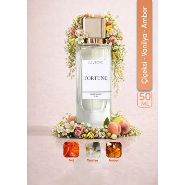 ILLUSIONE Fortune EDP Kadın Parfüm 50ml | Vanilya-Çiçeksi-Amber | Narenciye, Paçuli, Sedir,