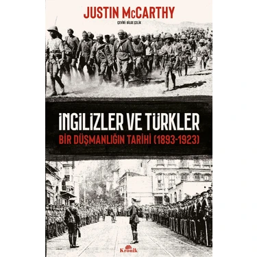 Kronik Kitap İngilizler ve Türkler - Bir Düşmanlığın Tarihi (1893-1923) - Justin