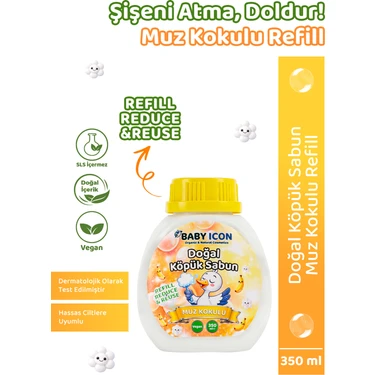 Yedek Dolum - Baby Icon Doğal Çocuk Köpük Sabun 350 ml Muz