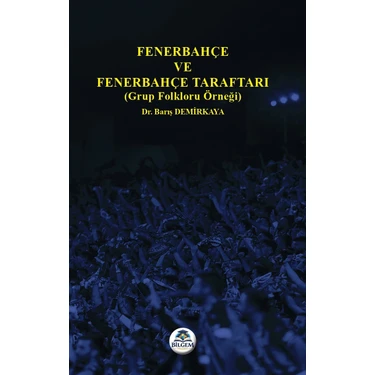 Fenerbahçe ve Fenerbahçe Taraftarı (Grup Folkloru