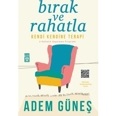 Timaş Yayınları Bırak ve Rahatla - Adem Güneş Ciltsiz Karton Kapak 288 Sayfa TİMAŞ BASIM