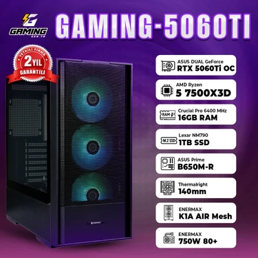 GamingGenTR GAMING-5060TI / Amd Ryzen 5 7500X3D / Asus Dual Geforce Rtx 5060 Ti 16GB / 16 GB Ram /