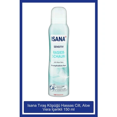 Isana Aloe Vera İçeren Kadınlar için Nemlendirici Tıraş Köpüğü - 150 ml,  Hassas Ciltler için