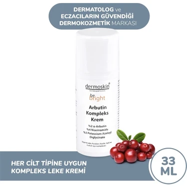 Dermoskin Be Bright Arbutin Kompleks Krem 33 ml Ton Eşitleyici Leke Karşıtı Karma Ciltler