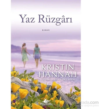 Pegasus Yayınları Kristin Hannah Yaz Rüzgarı - Türkçe Roman Normal Boy Ciltli Edebiyat
