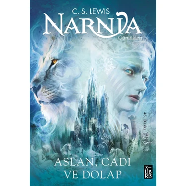 Narnia Günlükleri / Aslan, Cadı ve Dolap –