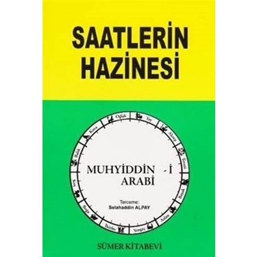 Saatlerin Hazinesi - Muhyiddin İbn Arabi Ciltsiz 280 Sayfa Sümer Kitabevi