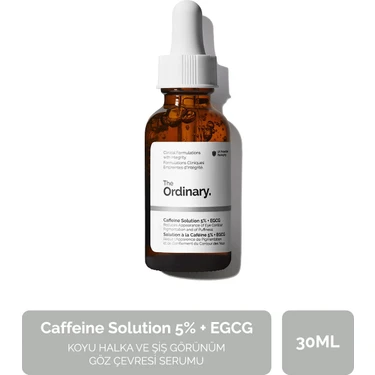 The Ordinary Caffeine Solution 5% + EGCG Aydınlatıcı Göz Çevresi Serumu Tüm Cilt Tipleri İçin 30