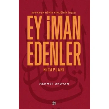Uravas Store Kur'an'da Mümin Kimliğinin Inşası - Ey Iman Edenler