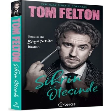 Renas Store Tom Felton'ın Sihrin Ötesinde: Sıradışı Bir Büyücünün İtirafları 332 Sayfa Karton