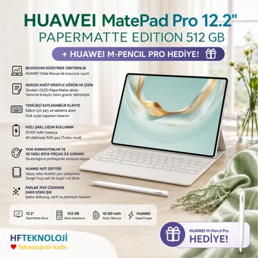 Huawei Matepad Pro 2025 12.2" Papermatte Edition 12 GB Ram  512 GB Depolama Tablet + Huawei 
